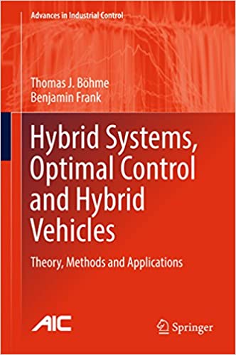  دانلود کتاب Hybrid Systems, Optimal Control And Hybrid Vehicles - Theory, Methods And Applications, 2017 - دانلود کتاب های دانشگاهی