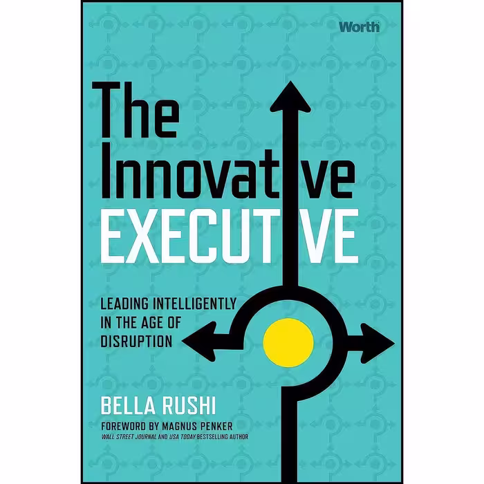 کتاب زبان اصلی The Innovative Executive اثر Bella Rushi and Magnus Penker