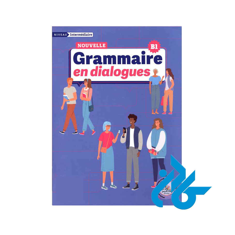 کتاب Nouvelle Grammaire en dialogues B1