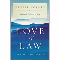 کتاب زبان اصلی Love and Law اثر Ernest Holmes انتشارات TarcherPerigee