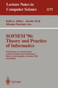 خرید و دانلود نسخه کامل کتاب SOFSEM'96: Theory and Practice of Informatics: 23rd Seminar on Current Trends in Theory and Practice of Informatics Milovy, Czech Republic, November 23–30, 1996 Proceedings