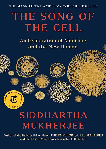 کتاب The Song of the Cell: An Exploration of Medicine and the New Human
