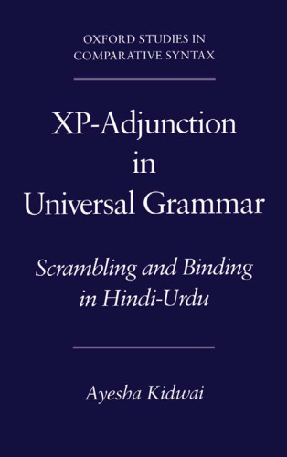 خرید و دانلود نسخه کامل کتاب XP-Adjunction in Universal Grammar: Scrambling and Binding in Hindi-Urdu