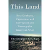 کتاب This Land اثر Christopher Ketcham انتشارات Viking