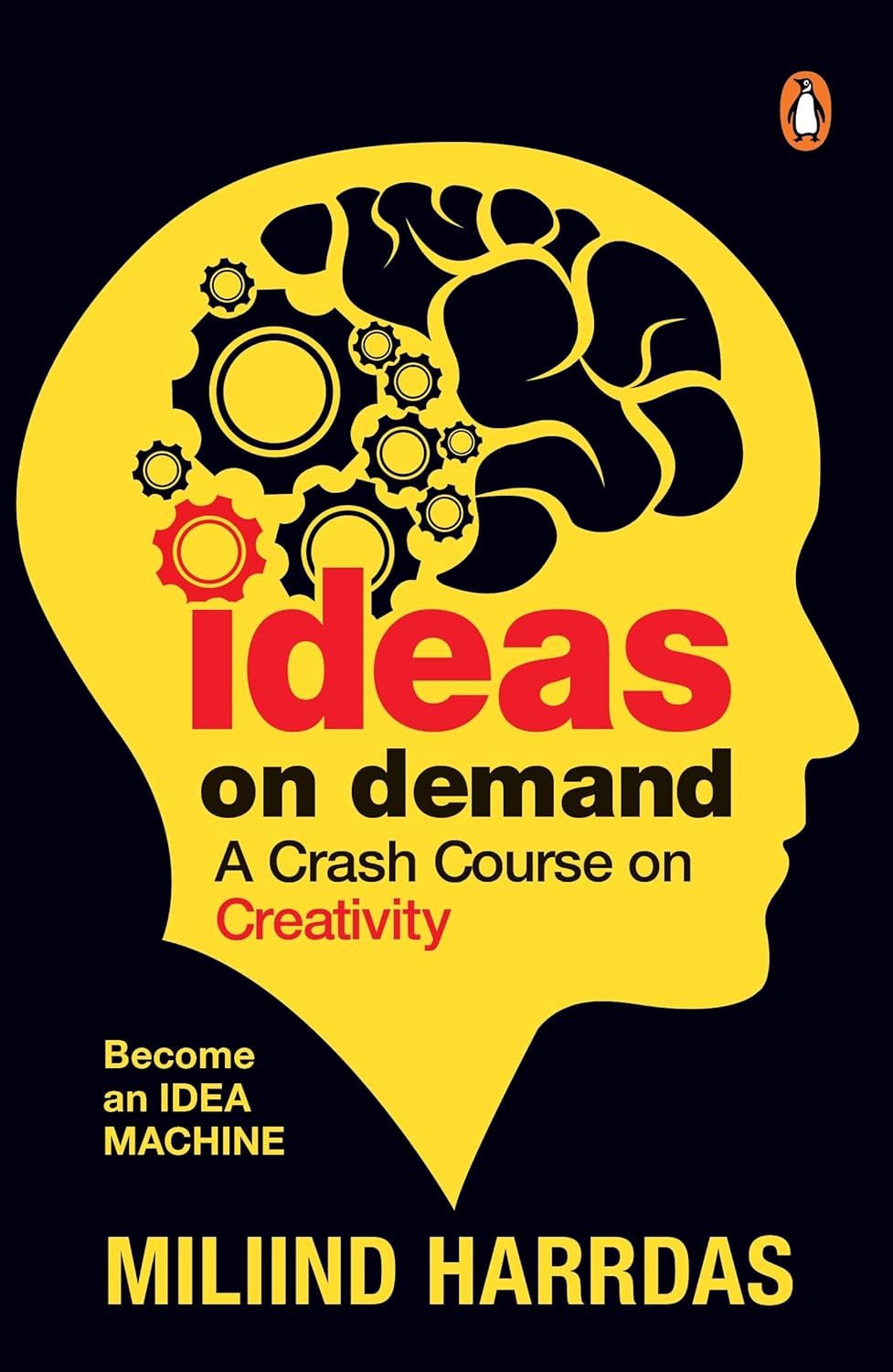 کتاب Ideas on Demand: A Crash Course on Creativity (متن کامل)
