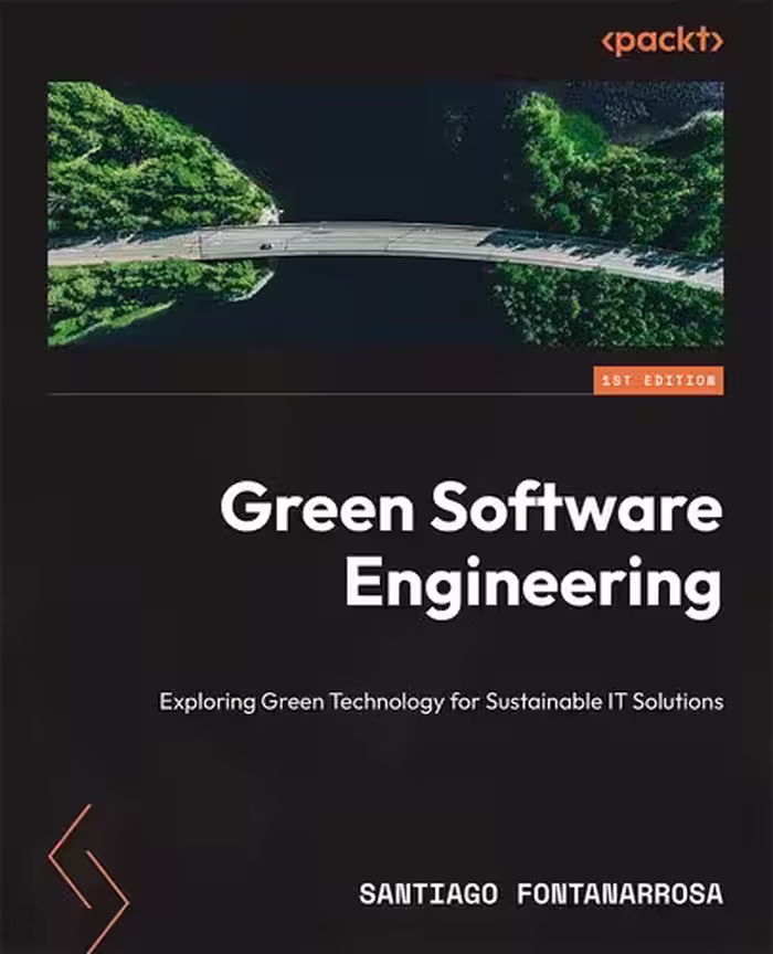 خرید و دانلود نسخه کامل کتاب Green Software Engineering: Exploring Green Technology for Sustainable IT Solutions, 1st Edition