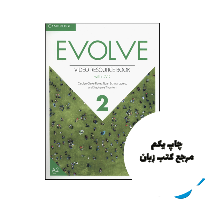 کتاب Evolve Level 2 Video Resource Book نویسنده by Carolyn Clarke Flores , Noah Schwartzberg , Stephanie Thornton