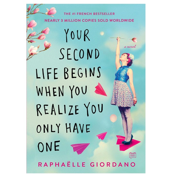 کتاب Your Second Life Begins When You Realize You Only Have One اثر  Raphaelle Giordano نشر Penguin 
