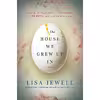 کتاب The House We Grew Up in اثر Lisa Jewell انتشارات Atria Books
