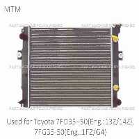 رادیاتور لیفتراک تویوتا مدل Toyota 7FD35~50(Eng.: 13Z/14Z), 7FG35~50 Eng.: 1FZ/G4