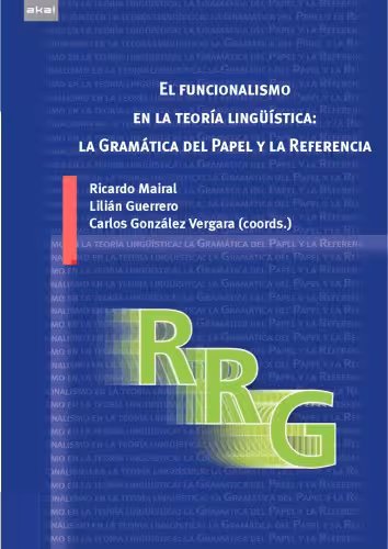خرید و دانلود نسخه کامل کتاب El funcionalismo en la teoría lingüística - la Gramática del Papel y la Referencia : introducción, avances y aplicaciones