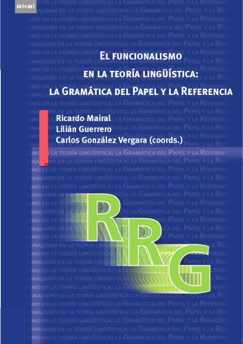 خرید و دانلود نسخه کامل کتاب El funcionalismo en la teoría lingüística - la Gramática del Papel y la Referencia : introducción, avances y aplicaciones