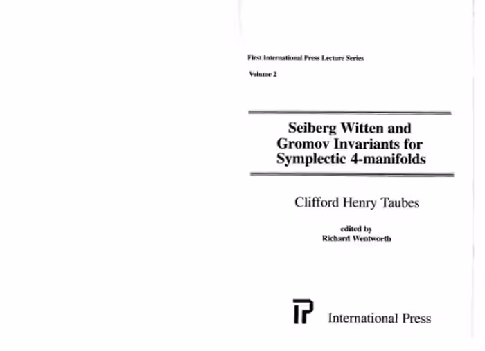 خرید و دانلود نسخه کامل کتاب Seiberg - Witten and Gromov Invariants for Symplectic 4-Manifolds (First International Press Lecture)