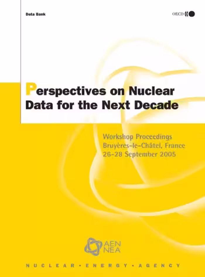 خرید و دانلود نسخه کامل کتاب Perspectives on Nuclear Data for the Next Decade: Workshop Proceedings -- Bruyeres-le-Châtel, France, 26-28 September 2005