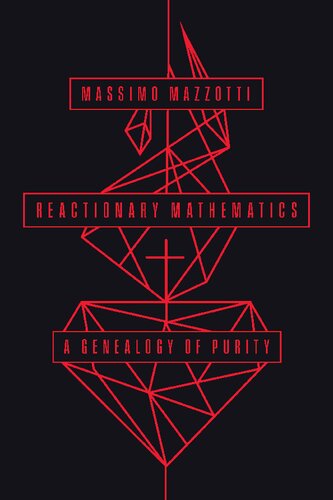 خرید و دانلود نسخه کامل کتاب Reactionary Mathematics: A Genealogy of Purity