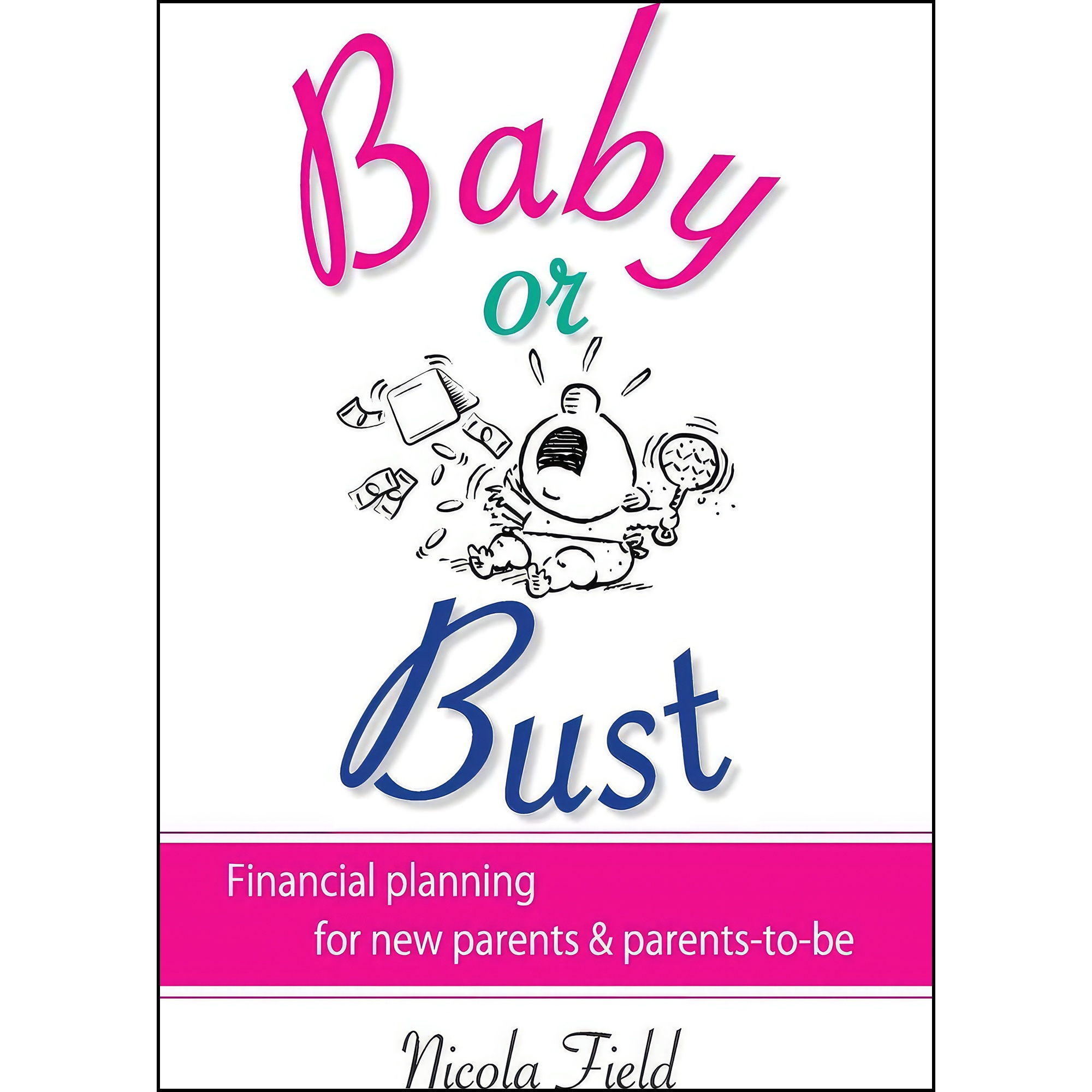 کتاب Baby or Bust اثر Nicola Field انتشارات Wiley