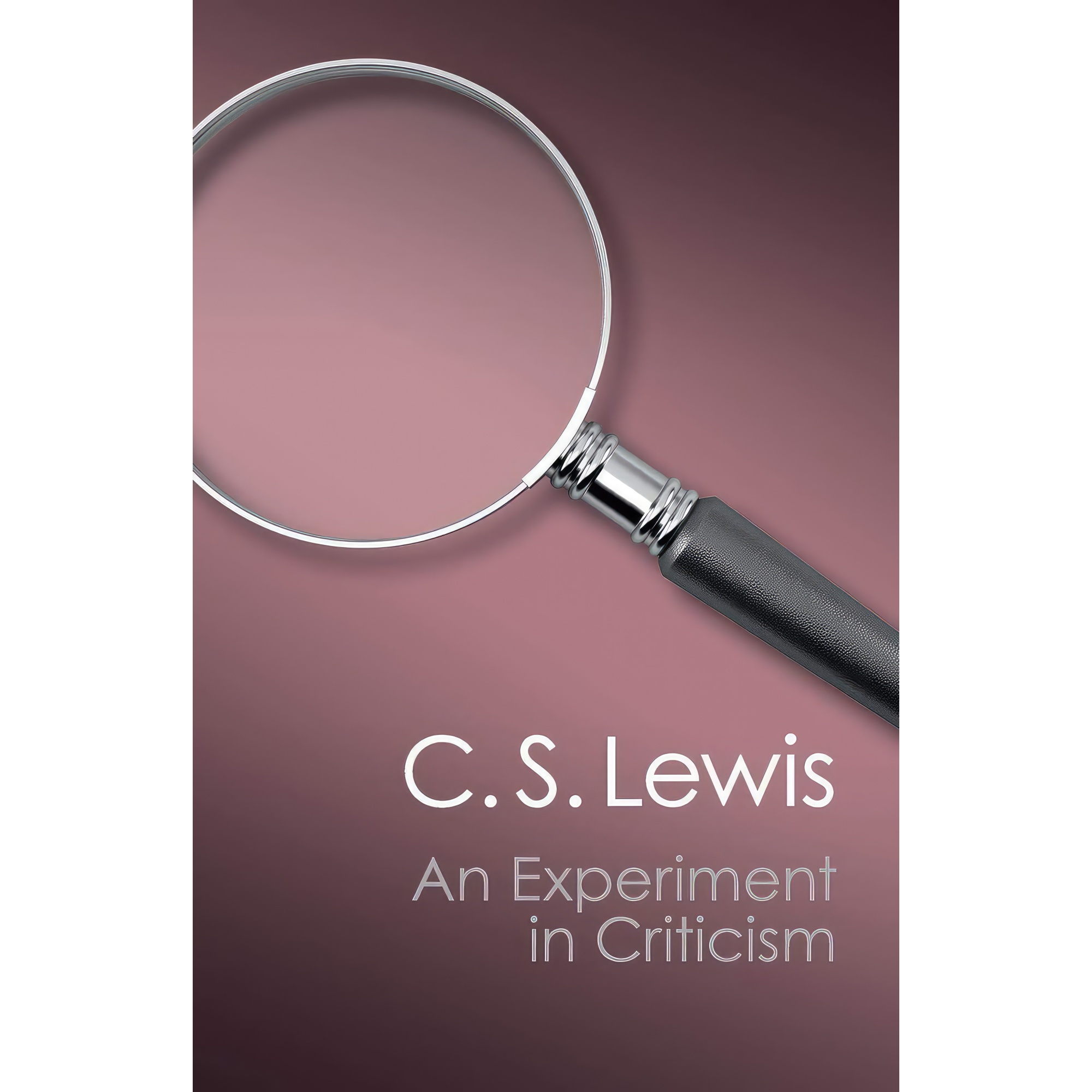 کتاب An Experiment in Criticism اثر C.S. Lewis انتشارات Cambridge University Press