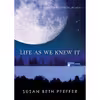 کتاب Life as We Knew It اثر Susan Beth Pfeffer انتشارات Clarion Books