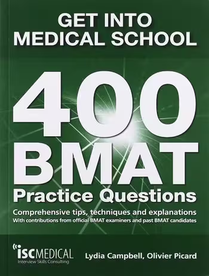 Get Into Medical School: 400 Bmat Practice Questions