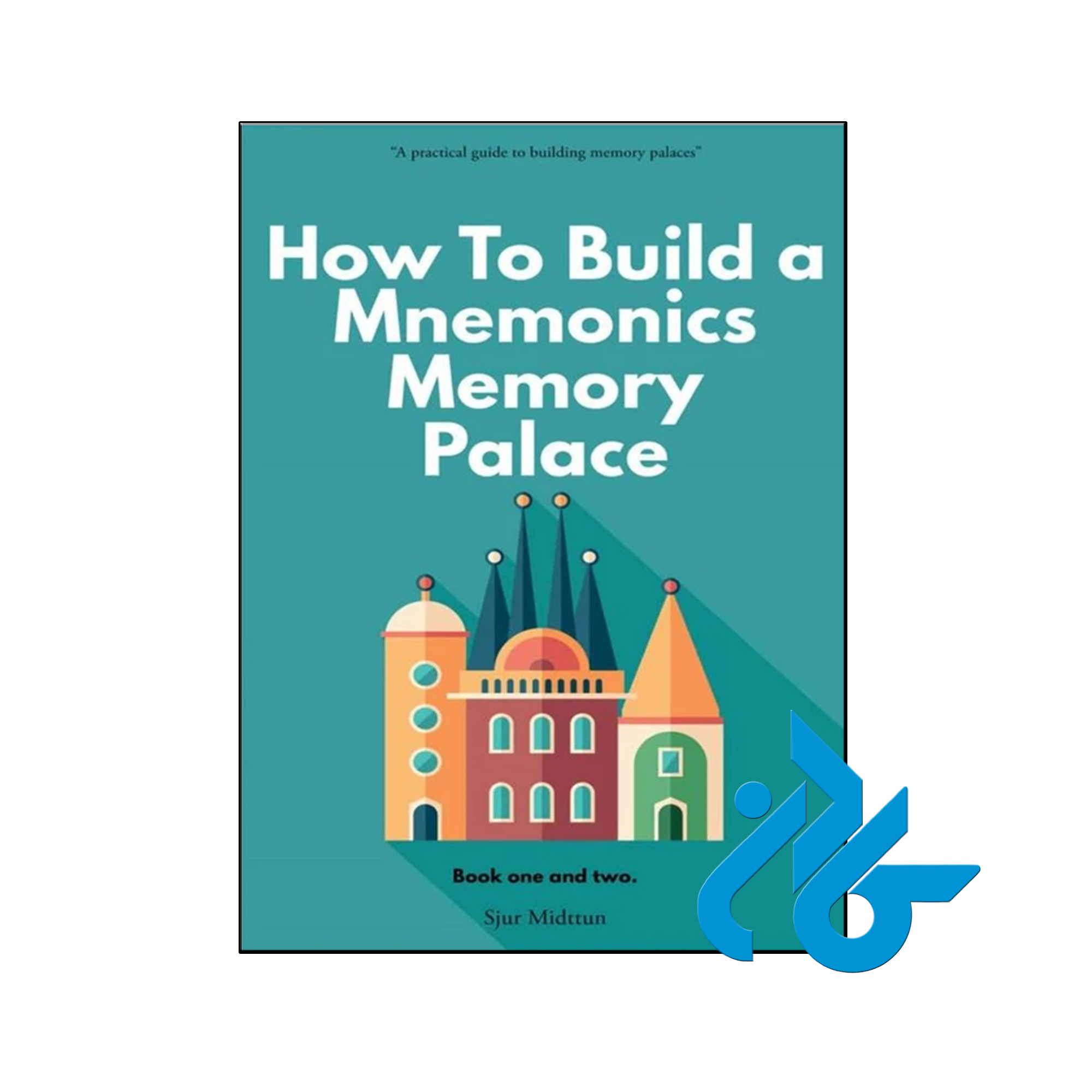 کتاب How To build a Mnemonics Memory Palace