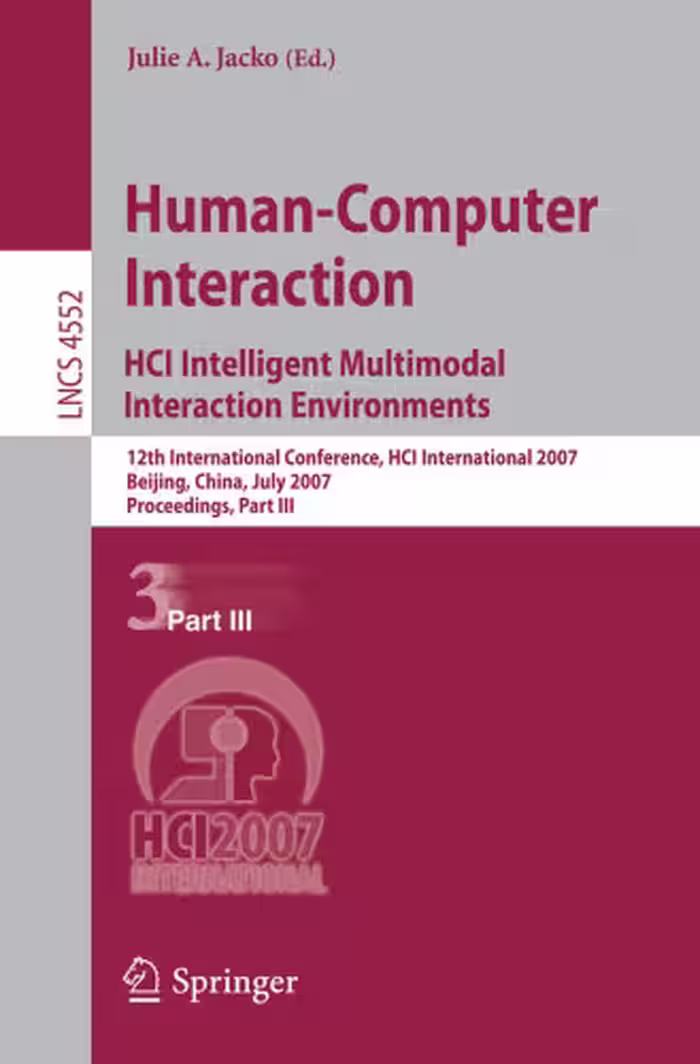 خرید و دانلود نسخه کامل کتاب Human-Computer Interaction.HCI Intelligent Multimodal Interaction Environments: 12th International Conference, HCI International 2007, Beijing, China, ...  Programming and Software Engineering)