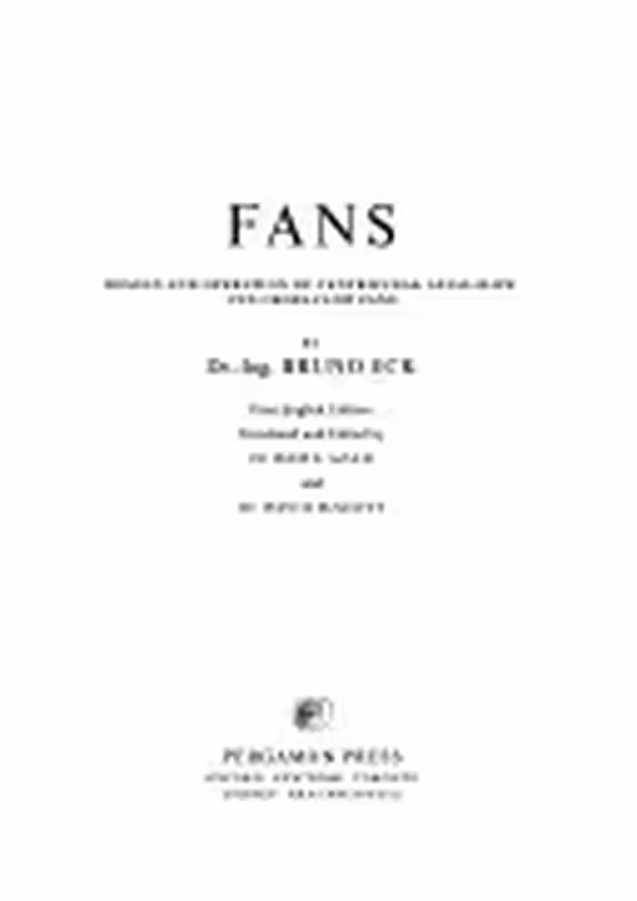 خرید و دانلود نسخه کامل کتاب Fans; design and operation of centrifugal, axial-flow, and cross-flow fans - Pdf