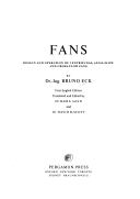 خرید و دانلود نسخه کامل کتاب Fans; design and operation of centrifugal, axial-flow, and cross-flow fans - Pdf