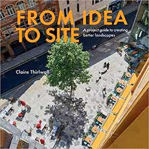 󾕇 دانلود کتاب From Idea To Site - A Project Guide To Creating Better Landscapes, 2020 - دانلود کتاب های دانشگاهی