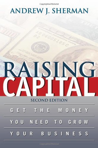خرید و دانلود نسخه کامل کتاب Raising capital: get the money you need to grow your business - PDF