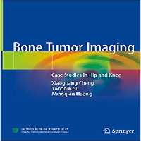 Bone Tumor Imaging Case Studies in Hip and Knee 1st ed. 2020 Edition PDF - کتاب پزشکی بهار