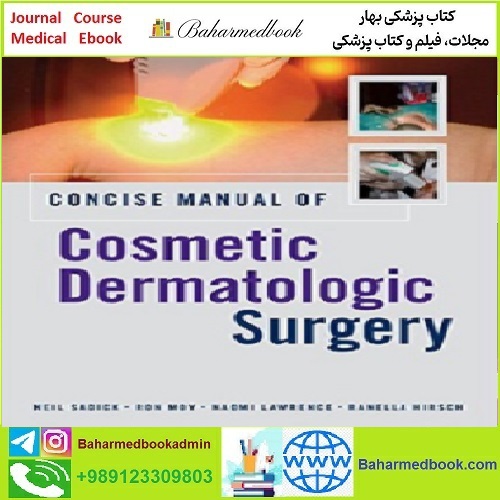Concise Manual of Cosmetic Dermatologic Surgery TRUE PDF p