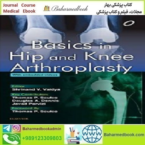 Basics in Hip and Knee Arthroplasty 2015 TRUE PDF price 1€ - کتاب پزشکی بهار