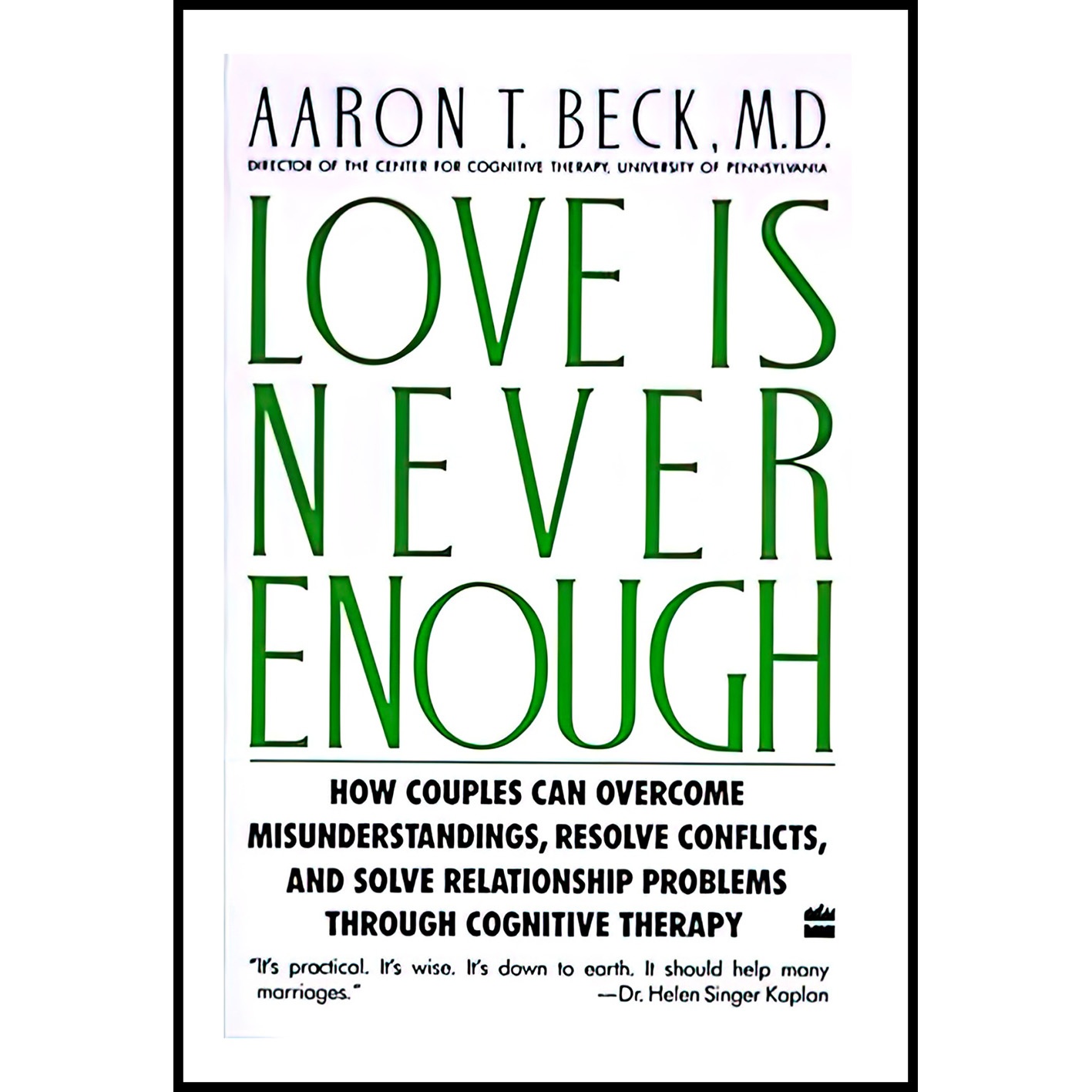 کتاب Love Is Never Enough اثر Aaron T Beck انتشارات Harper Perennial
