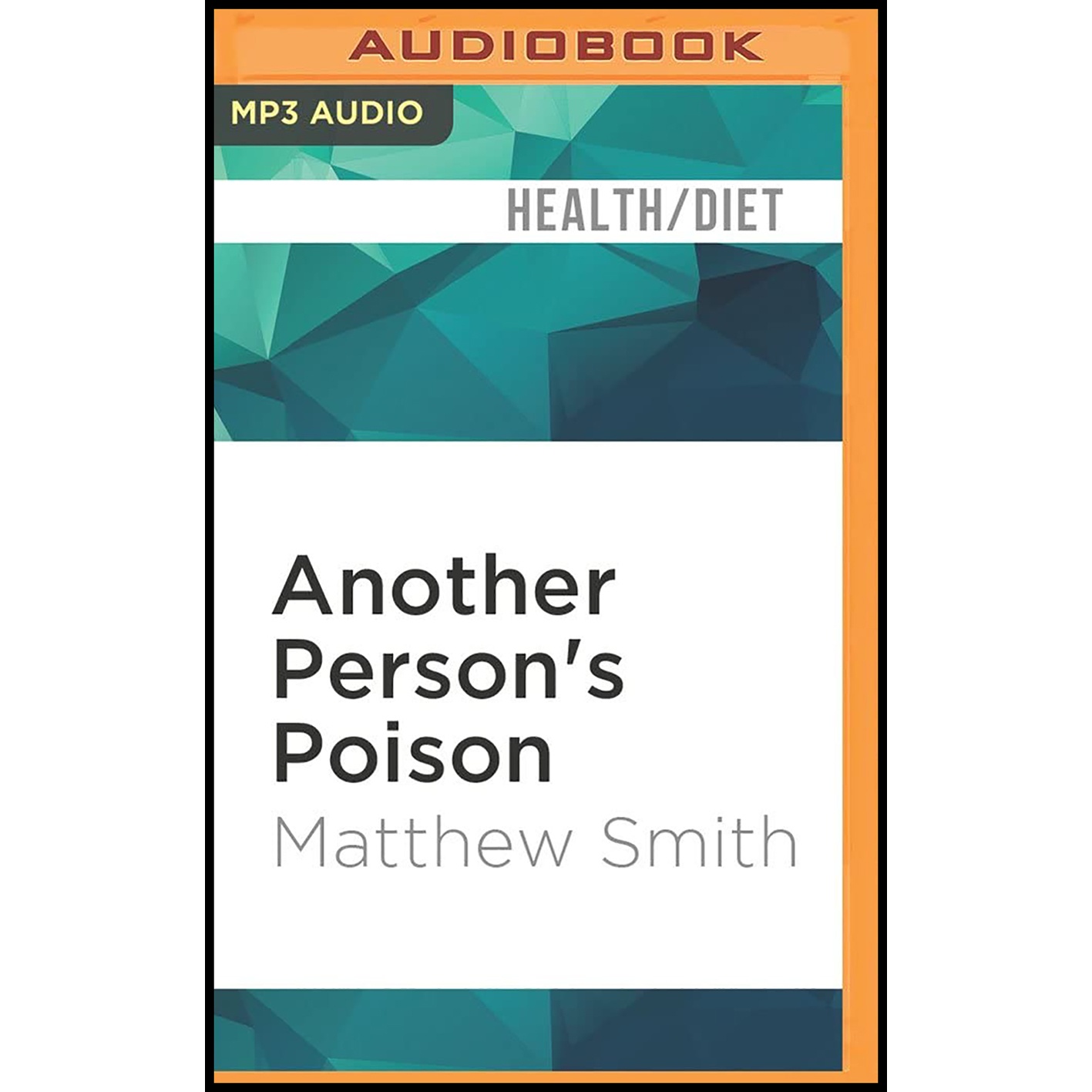 کتاب Another Persons Poison اثر Matthew Smith and Sean Runnette انتشارات Audible Studios on Brilliance Audio