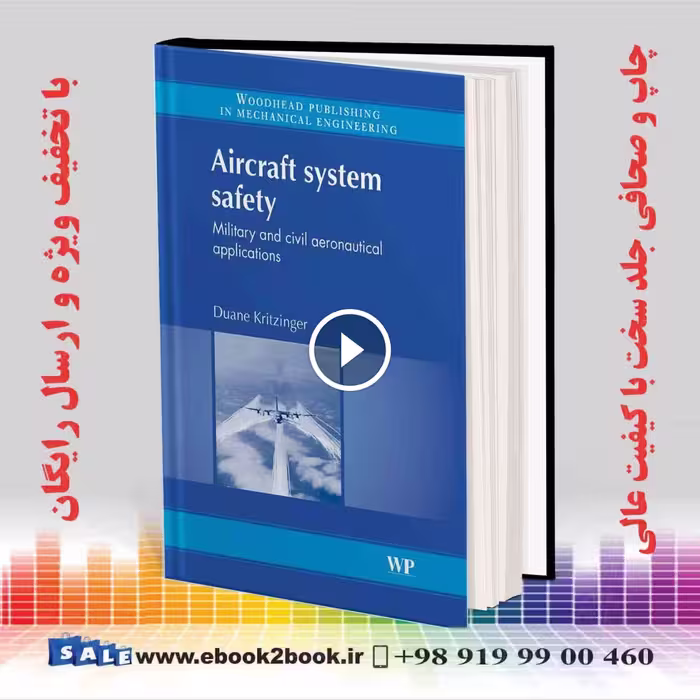 Aircraft System Safety : Military and Civil Aeronautical Applications