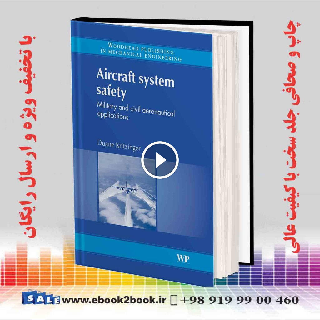 Aircraft System Safety : Military and Civil Aeronautical Applications
