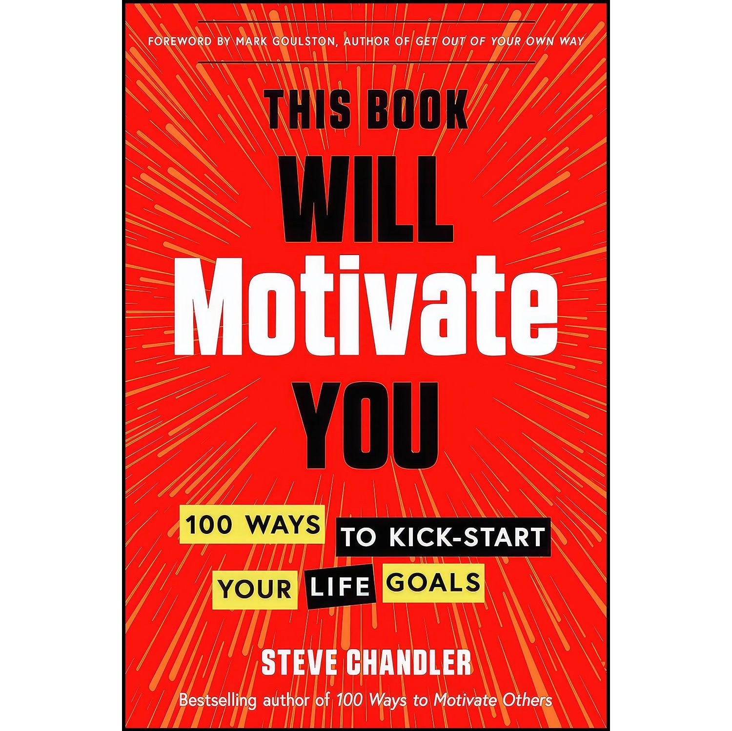 کتاب زبان اصلی This Book Will Motivate You اثر Steve Chandler and Mark Goulston