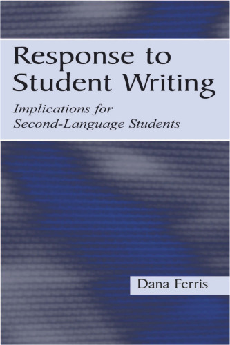 خرید و دانلود نسخه کامل کتاب Response To Student Writing: Implications for Second Language Students