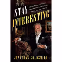 کتاب زبان اصلی Stay Interesting اثر Jonathan Goldsmith انتشارات Dutton