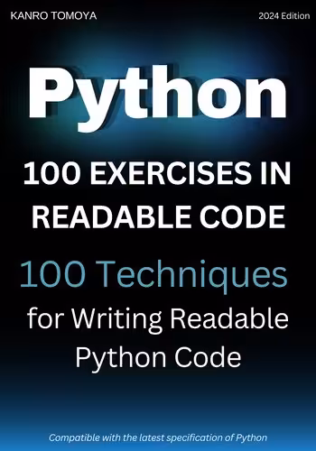 خرید و دانلود نسخه کامل کتاب Python Readable Code 100 Knock: 100 Techniques for Writing Readable Code in Python