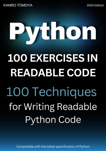 خرید و دانلود نسخه کامل کتاب Python Readable Code 100 Knock: 100 Techniques for Writing Readable Code in Python