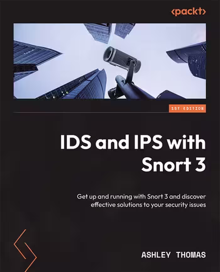 خرید و دانلود نسخه کامل کتاب IDS and IPS with Snort 3: Get up and running with Snort 3 and discover effective solutions to your security issues