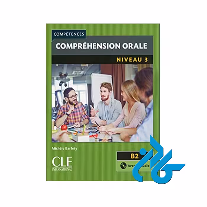 Comprehension orale 3 خرید از فروشگاه کتاب کادن تا 50% تخفیف خرید کتاب فرانسه
