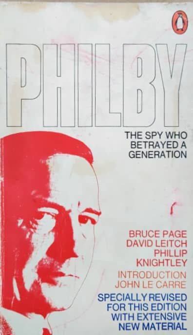 Philby The spy Who Betrayed a Generation