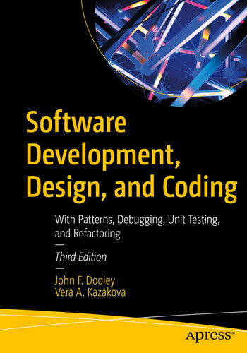 خرید و دانلود نسخه کامل کتاب Software Development, Design, and Coding: With Patterns, Debugging, Unit Testing, and Refactoring 3rd Edition