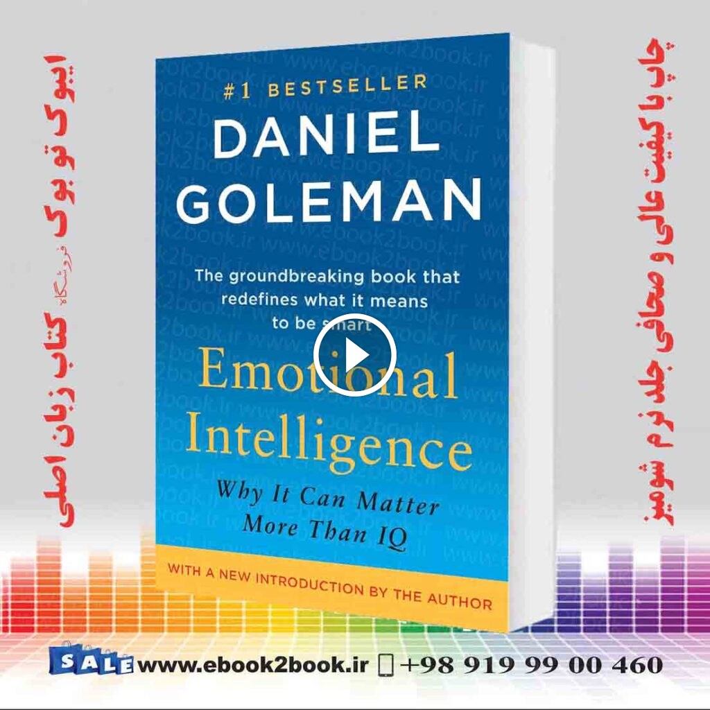 Emotional Intelligence: Why It Can Matter More Than IQ