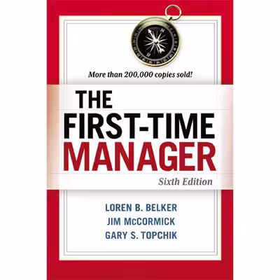 کتاب The First-Time Manager اثر جمعی از نویسندگان انتشارات AMACOM