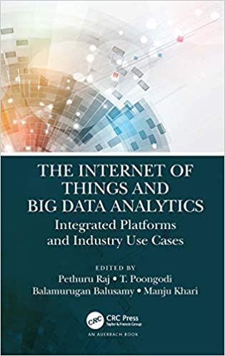  دانلود کتاب The Internet Of Things And Big Data Analytics - Integrated Platforms And Industry Use Cases, 2020 - دانلود کتاب های دانشگاهی