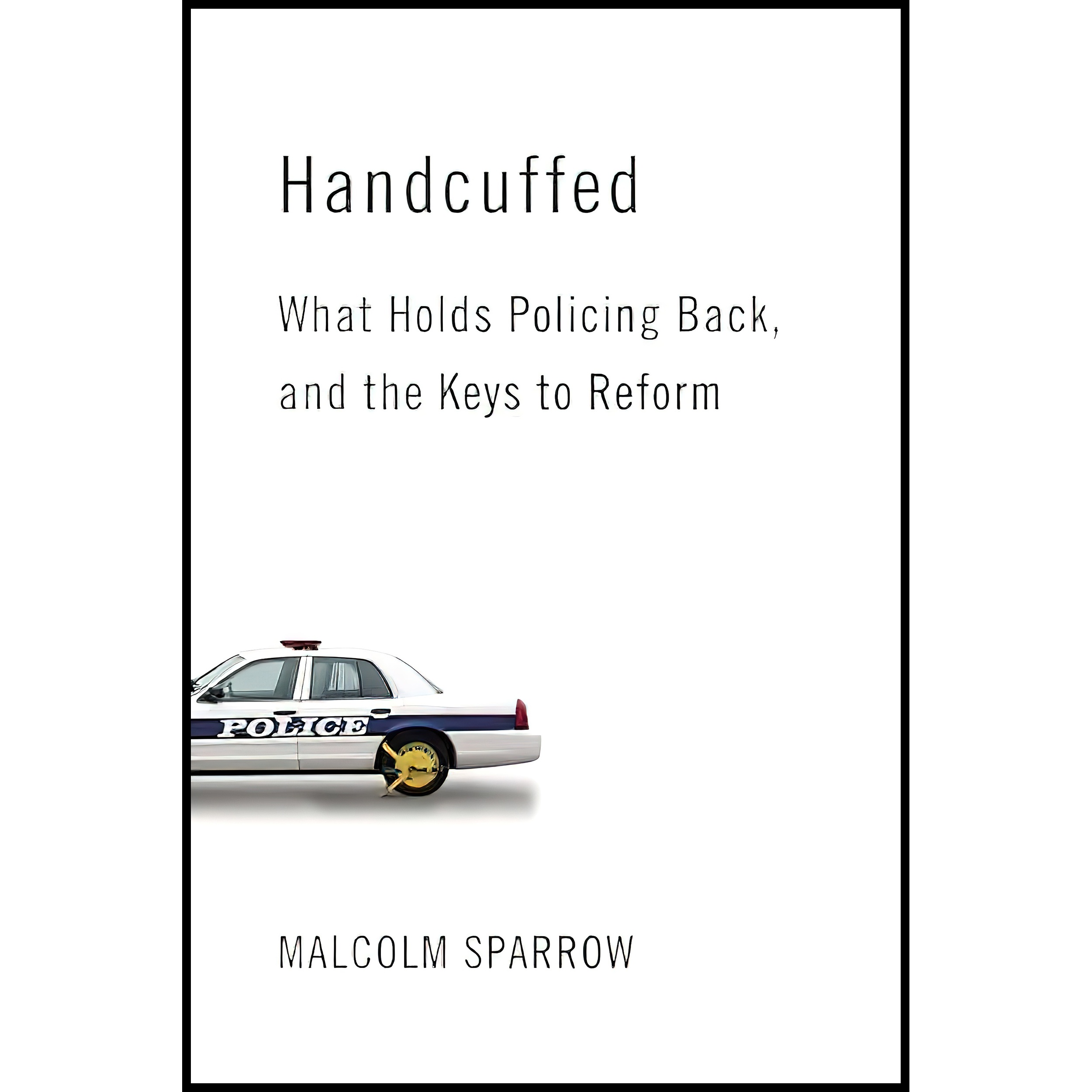 کتاب Handcuffed اثر Malcolm K Sparrow انتشارات Brookings Institution Press
