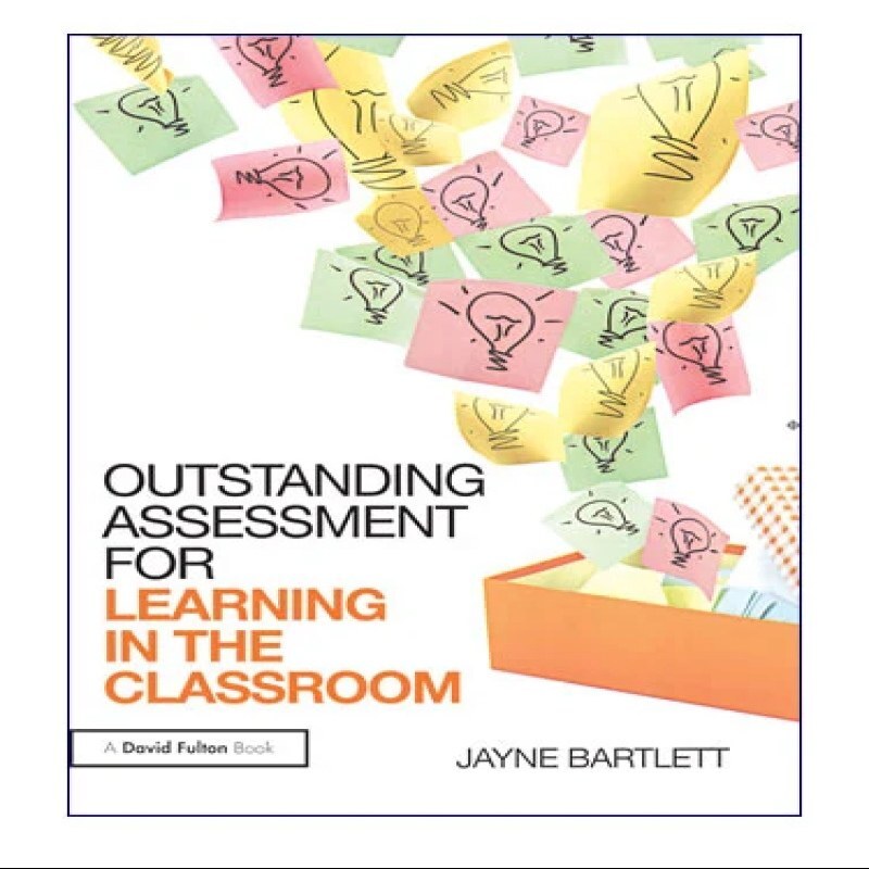 OUTSTANDING ASSESSMENT FOR LEARNING IN THE CLASSROOM کتاب
